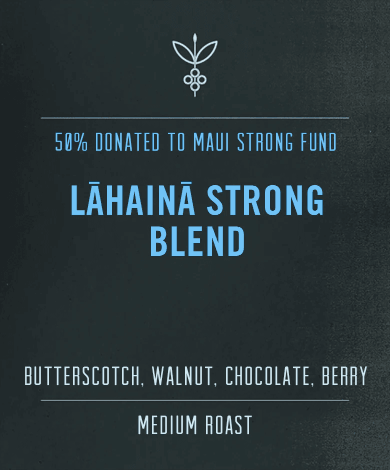 Image of Lahaina Strong Maui Blend