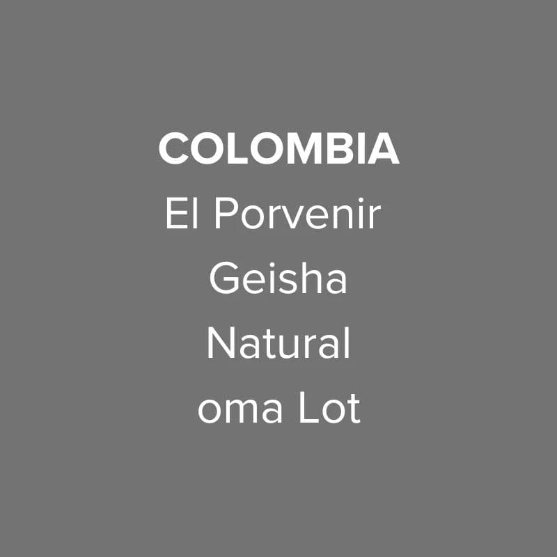 Image of Colombia El Porvenir Geisha Natural Oma Lot