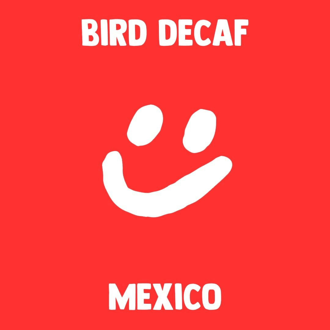 Image of Bird Decaf - Mexico